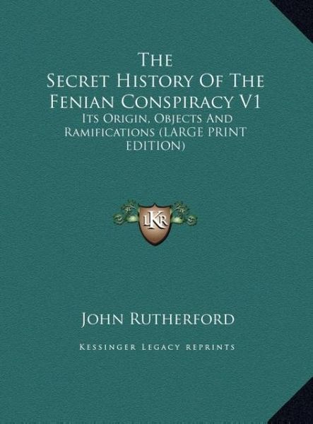 Produktbild: The Secret History Of The Fenian Conspiracy V1