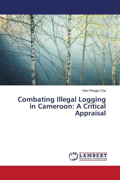 Produktbild: Combating Illegal Logging in Cameroon: A Critical Appraisal