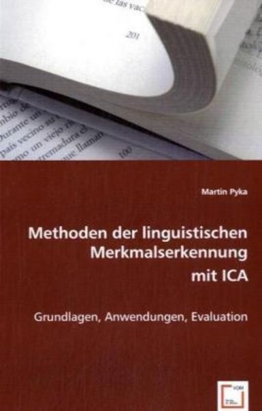 Ortner, A: Methoden der linguistischen Merkmalserkennungmit, Taschenbuch von Martin Pyka, VDM, 9783836478243