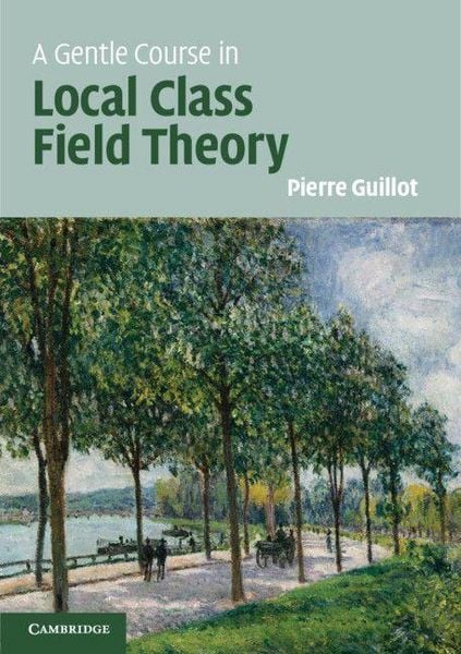 Produktbild: A Gentle Course in Local Class Field Theory