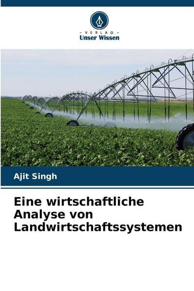 Produktbild: Eine wirtschaftliche Analyse von Landwirtschaftssystemen