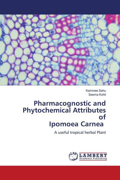Produktbild: Pharmacognostic and Phytochemical Attributes of Ipomoea Carnea