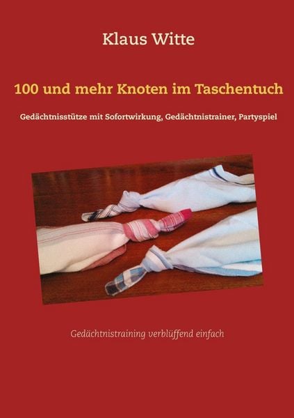 Produktbild: 100 und mehr Knoten im Taschentuch