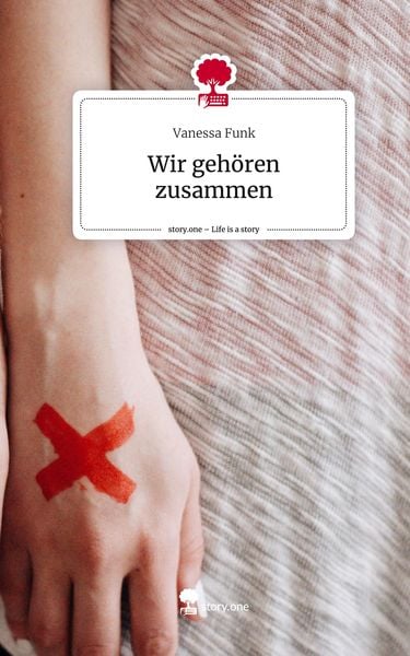 Produktbild: Wir geh&ouml;ren zusammen. Life is a Story - story.one