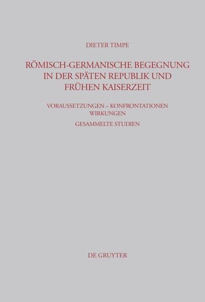 Produktbild: R&ouml;misch-germanische Begegnung in der sp&auml;ten Republik und fr&uuml;hen Kaiserzeit