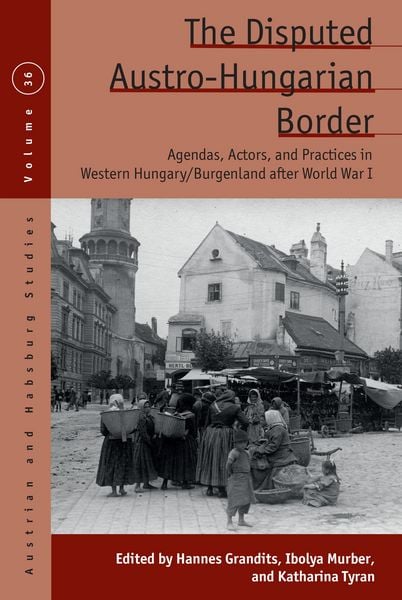Produktbild: The Disputed Austro-Hungarian Border