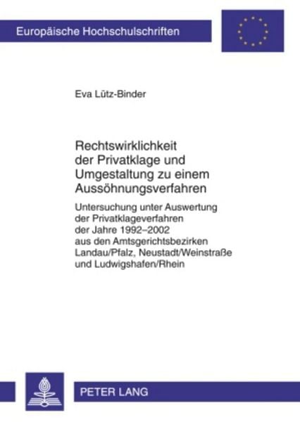 Produktbild: Rechtswirklichkeit der Privatklage und Umgestaltung zu einem Aussoehnungsverfahren