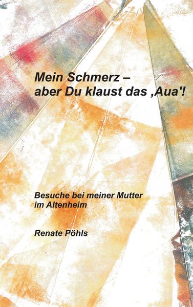 Produktbild: Mein Schmerz - aber Du klaust das 'Aua'!