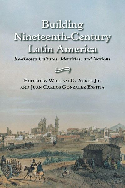Produktbild: Building Nineteenth-Century Latin America