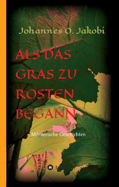 Produktbild: Als das Gras zu rosten begann ...