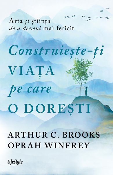 Produktbild: Construie&iquest;te-&iquest;i via&iquest;a pe care o dore&iquest;ti: arta &iquest;i &iquest;tiin&iquest;a de a deveni mai fericit