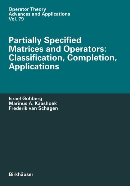 Produktbild: Partially Specified Matrices and Operators: Classification, Completion, Applications
