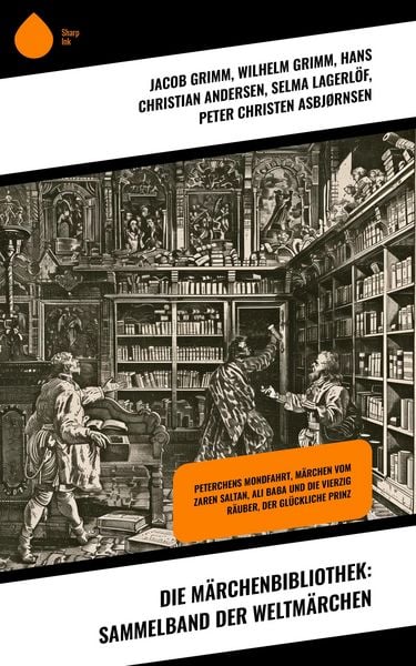 Produktbild: Die M&auml;rchenbibliothek: Sammelband der Weltm&auml;rchen