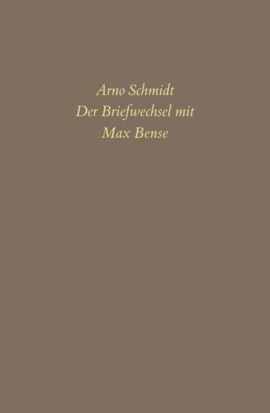 Bargfelder Ausgabe. Briefe von und an Arno Schmidt, Gebundene Ausgabe von Arno Schmidt , Max Bense, Suhrkamp, 9783518804902