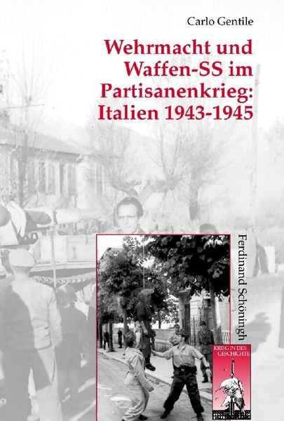 Produktbild: Wehrmacht und Waffen-SS im Partisanenkrieg: Italien 1943-1945
