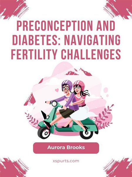 Produktbild: Preconception and Diabetes- Navigating Fertility Challenges