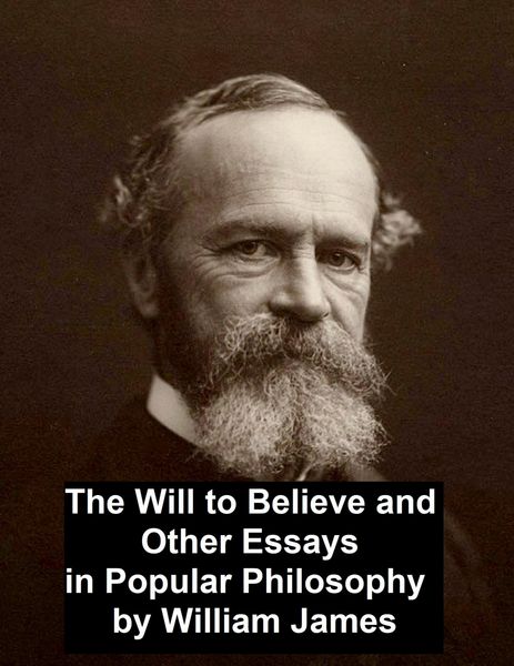 Produktbild: The Will to Believe and Other Essays in Popular Philosophy