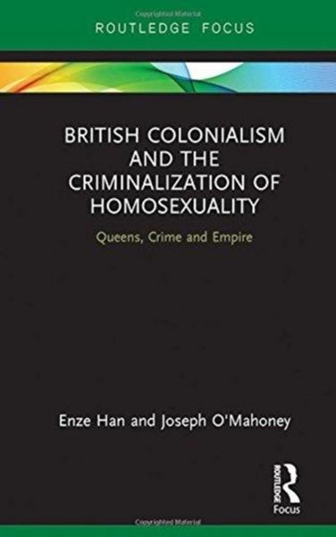 Produktbild: Han, E: British Colonialism and the Criminalization of Homos