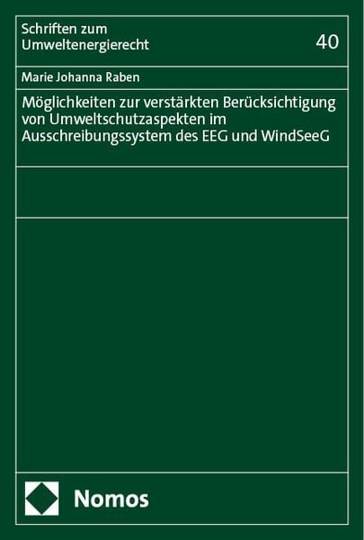 Produktbild: M&ouml;glichkeiten zur verst&auml;rkten Ber&uuml;cksichtigung von Umweltschutzaspekten im Ausschreibungssystem des EEG und WindSeeG