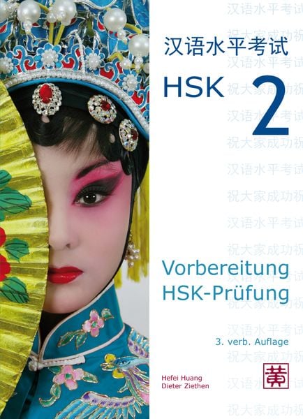 Vorbereitung HSK-Prüfung. HSK 2, Taschenbuch von Hefei Huang,Dieter Ziethen, Huang, Hefei, 978-3-940497-27-7