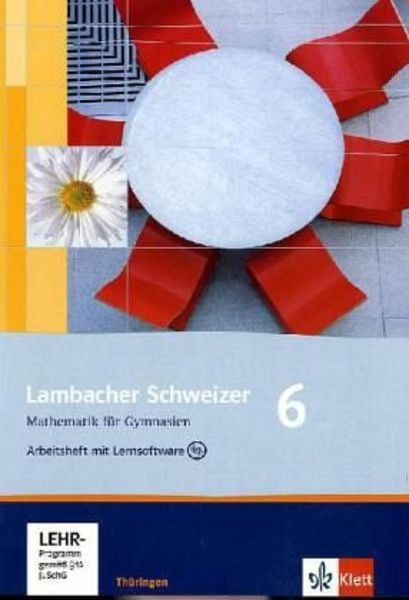 Lambacher Schweizer. 6. Schuljahr. Arbeitsheft plus Lösungsheft und Lernsoftware. Thüringen, Set von , Klett Schulbuchverlag, 9783127342659