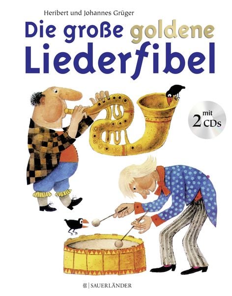 Die große goldene Liederfibel, Gebundene Ausgabe von Heribert Grüger,Johannes Grüger, Fischer Sauerländer