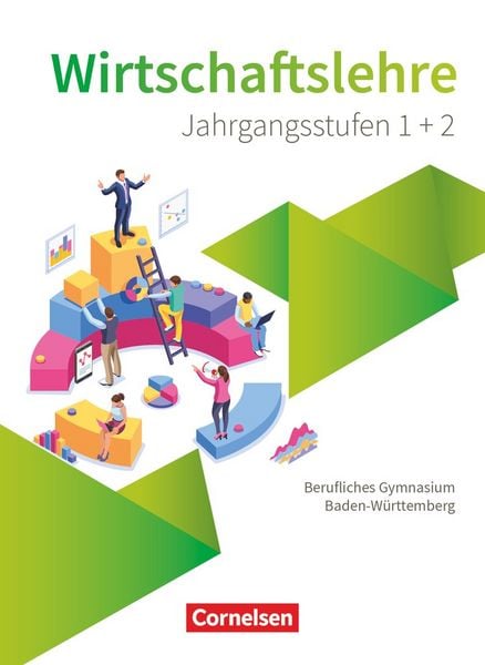 Berufliches Gymnasium Baden-Württemberg - Wirtschaftslehre - Ausgabe 2021 - Oberstufe, Taschenbuch von Jürgen Kochendörfer, Cornelsen Verlag,