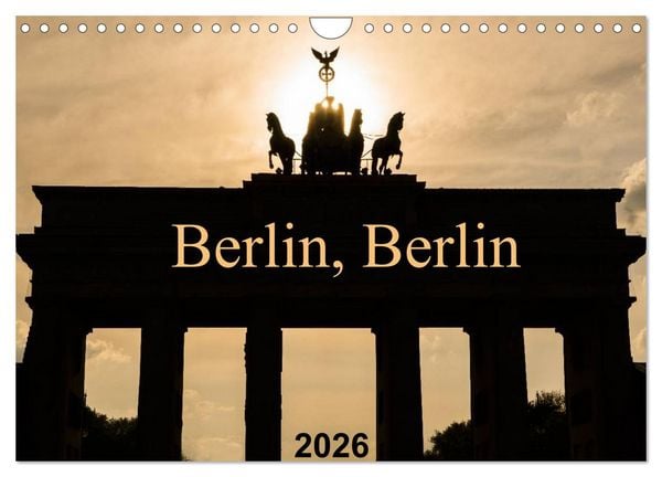 Berlin, Berlin 2026 (Wandkalender 2026 DIN A4 quer), CALVENDO Monatskalender