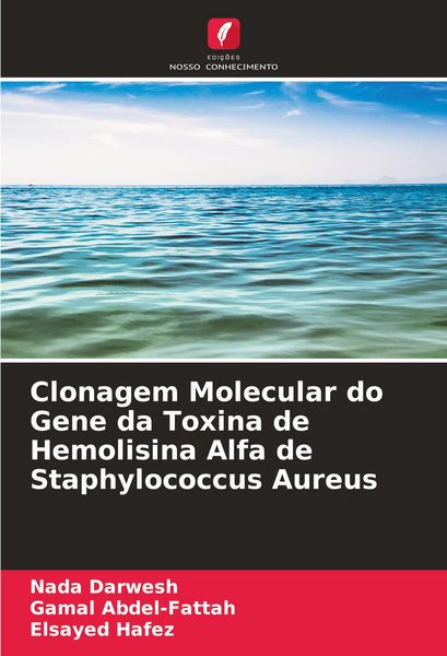 Produktbild: Clonagem Molecular do Gene da Toxina de Hemolisina Alfa de Staphylococcus Aureus