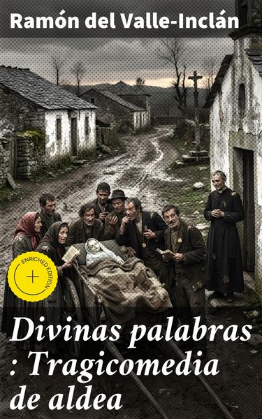 Produktbild: Divinas palabras : Tragicomedia de aldea