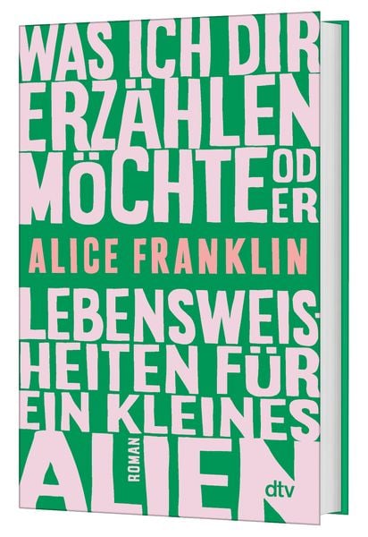 Produktbild: Was ich dir erz&auml;hlen m&ouml;chte oder Lebensweisheiten f&uuml;r ein kleines Alien