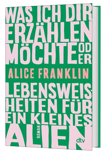 Produktbild: Was ich dir erz&auml;hlen m&ouml;chte oder Lebensweisheiten f&uuml;r ein kleines Alien