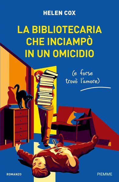 Produktbild: La bibliotecaria che inciamp&ograve; in un omicidio (e forse trov&ograve; l'amore)