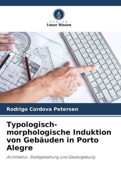 Produktbild: Typologisch-morphologische Induktion von Geb&auml;uden in Porto Alegre