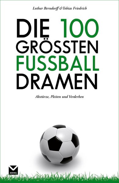 Produktbild: Die 100 gr&ouml;&szlig;ten Fu&szlig;ball-Dramen