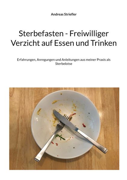 Produktbild: Sterbefasten - Freiwilliger Verzicht auf Essen und Trinken