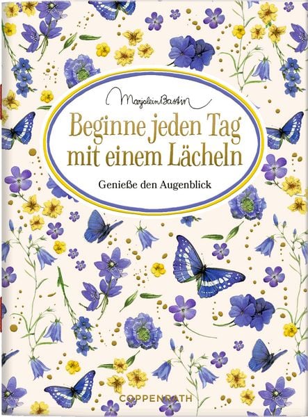 Beginne jeden Tag mit einem Lächeln, Taschenbuch von Marjolein Bastin, Coppenrath, 9783649650126