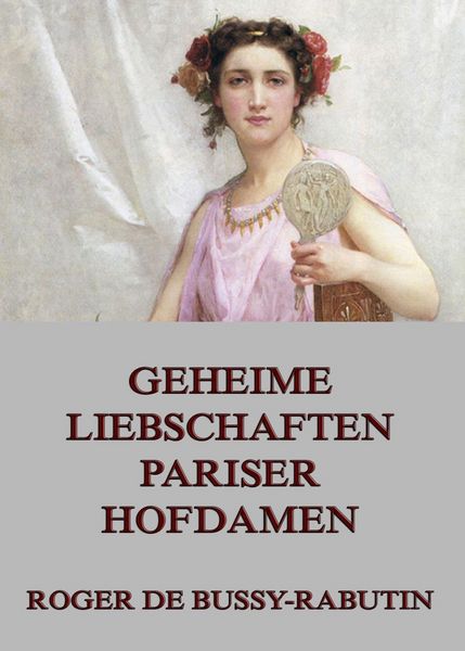 Produktbild: Geheime Liebschaften der Pariser Hofdamen