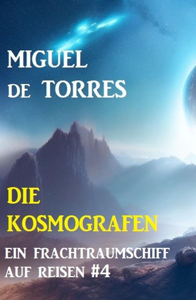 Produktbild: Ein Frachtraumschiff auf Reisen 4: Die Kosmografen