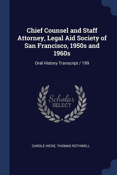 Produktbild: Chief Counsel and Staff Attorney, Legal Aid Society of San Francisco, 1950s and 1960s