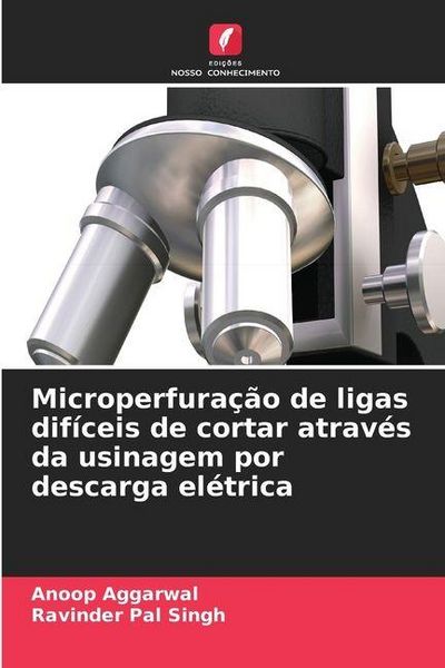 Produktbild: Microperfura&ccedil;&atilde;o de ligas dif&iacute;ceis de cortar atrav&eacute;s da usinagem por descarga el&eacute;trica