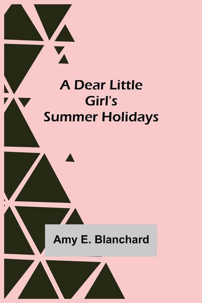 Produktbild: A Dear Little Girl's Summer Holidays