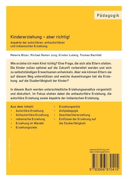 Produktbild: Kindererziehung &ndash; aber richtig! Aspekte der autorit&auml;ren, antiautorit&auml;ren und indianischen Erziehung