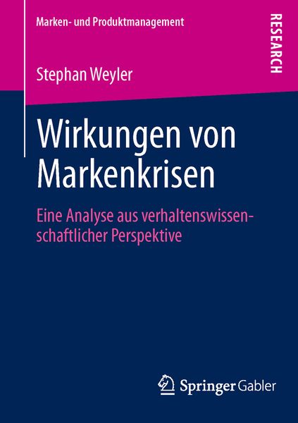 Wirkungen von Markenkrisen, Taschenbuch von Stephan Weyler, Springer Fachmedien Wiesbaden GmbH, 9783658000608