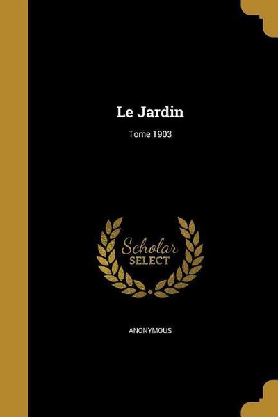 Produktbild: Le Jardin; Tome 1903