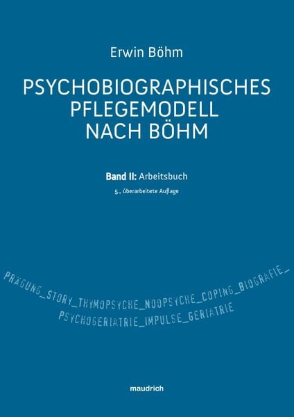 Psychobiografisches Pflegemodell nach Böhm, Taschenbuch von Erwin Böhm, Facultas / maudrich, 9783990020968