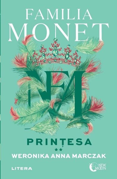 Familia Monet. Prin¿esa. Partea a II-a, Taschenbuch von Weronika Anna Marczak, Grup Media Litera, 9786303422862