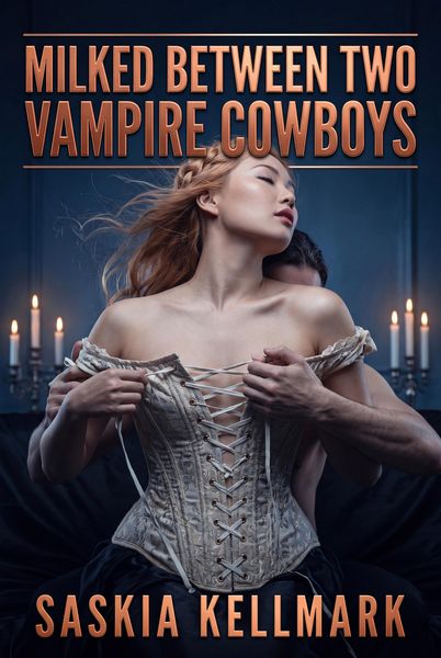 Produktbild: Milked Between Two Vampire Cowboys