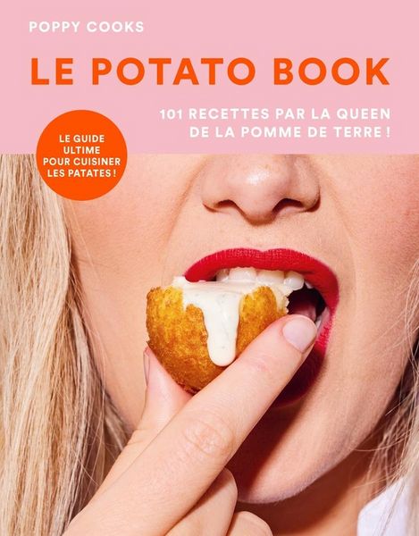 Produktbild: Le potato book : 101 recettes par la queen de la pomme de terre !
