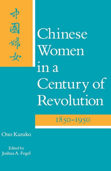 Produktbild: Chinese Women in a Century of Revolution, 1850-1950